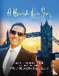 de La Loza Esq. J. D. LL. M, Arthur - A BRITISH LOVE STORY