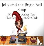 Gass, Amber - Jolly and the Jingle Bell Soup
