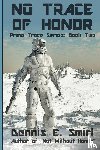 Smirl, Dennis E - No Trace of Honor