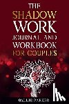 Parker - Parker: Shadow Work Journal For Couples