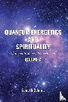 Schmitt, Kenneth - Quantum Energetics and Spirituality Volume 2
