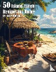 Johnson, Kelly - 50 Island Lunch Recipes for Home