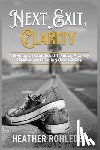 Rohleder, Heather - Next Exit, Clarity: A Memoir of Childhood Trauma, Anxiety, Healing and Finding One's Voice