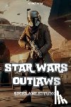 Smart, Cade - Star Wars Outlaws-Spielanleitung: Schalte Geheimnisse, Kampftaktiken und Erkundungstipps frei