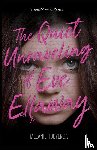 Hooyenga, Melanie - The Quiet Unraveling of Eve Ellaway