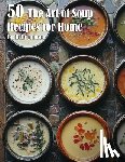 Johnson, Kelly - 50 The Art of Soup Recipes for Home