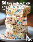 Johnson, Kelly - 50 Easy No-Bake Treats Recipes for Home
