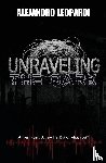Leopardi, Alejandro - Unraveling the Dark