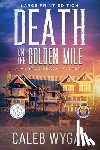 Wygal, Caleb - Death on the Golden Mile - Large Print Edition