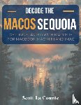 La Counte, Scott - Decode macOS Sequoia