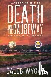 Wygal, Caleb - Death on the Causeway - Large Print Edition