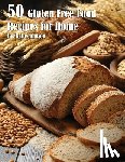 Johnson, Kelly - 50 Gluten Free Recipes for Home