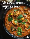Johnson, Kelly - 50 World of Curries Recipes for Home