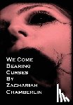 Chamberlin, Zachariah D. - We Come Bearing Curses