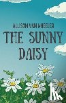 Wheeler, Allison van - The Sunny Daisy