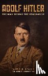 Boyle, Vickie - Adolf Hitler: The man behind The Holocaust