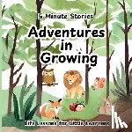 Talovic, Haris - 5 Minute Stories Adventures in Growing: Short Bedtime Stories, Nursery Rhymes and Fairy Tales Collections for Children