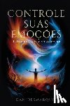 Desmarques, Dan - Controle Suas Emoções