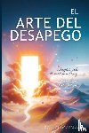 Desmarques, Dan - El arte del desapego