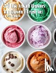 Johnson, Kelly - 50 Ice Cream Flavors You Haven't Tried Yet