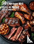 Johnson, Kelly - 50 American BBQ Styles to Master