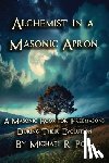 Poll, Michael R. - Alchemist in a Masonic Apron