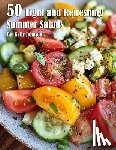 Johnson, Kelly - 50 Light and Refreshing Summer Salads