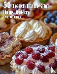 Johnson, Kelly - 50 French Pastries for Home Bakers
