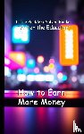 Walter the Educator - How to Earn More Money