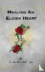 Welch-Brown, Austin - Healing an Elvish Heart