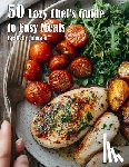 Johnson, Kelly - 50 Lazy Chef's Guide to Easy Meals