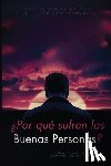 Desmarques, Dan - ¿Por qué sufren las buenas personas?
