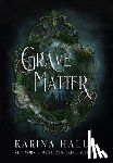Halle, Karina - Grave Matter