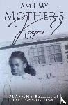 Beatrice, Blanche - Am I My Mother's Keeper?