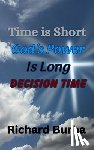 Burba, Richard - Time is Short God's Power is Long