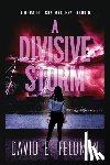 Feldman, David E. - A Divisive Storm: A Dora Ellison Mystery, Book 6