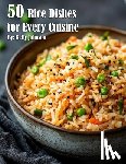 Johnson, Kelly - 50 Rice Dishes for Every Cuisine