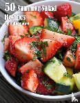 Johnson, Kelly - 50 Summer Salad Recipes