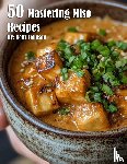 Johnson, Kelly - 50 Mastering Miso Recipes