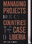 J. Williams, DBA PMP Teakon - MANAGING PROJECTS IN POST CONFLICT COUNTRIES