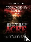 Cook, Richard Lee - Consumed By Misery Upon Hell's Half Acre