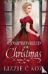 Koz, Lizzie C - Compromised for Christmas