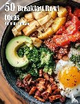 Johnson, Kelly - 50 Breakfast Bowl Ideas