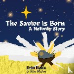 Holtz, Erin - The Savior is Born