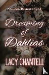 Chantell, Lacy - Dreaming of Dahlias