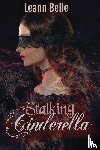 Belle, Leann - Stalking Cinderella