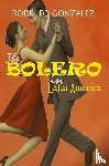 Gonzalez, Rodulfo - The Bolero in Latin America