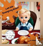 Hohmann, Ashley - Luke Eats: Thanksgiving Dinner