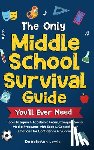 Lewis, Debbieann - The Only Middle School Guide You'll Ever Need