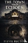 Rector, Stevie L - The Town That Echoes